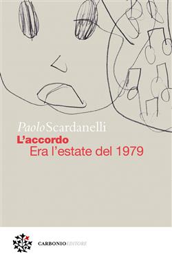L'accordo. Era l'estate del 1979