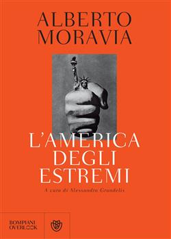 L'America degli estremi. Un reportage lungo trent'anni (1936-1969)
