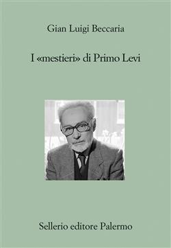 I "mestieri" di Primo Levi