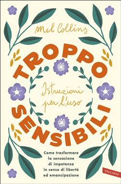 Troppo sensibili: istruzioni per l'uso