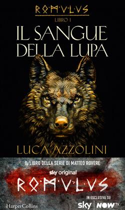 Il sangue della lupa. Romulus