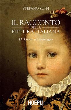 Il racconto della pittura italiana. Da Giotto a Caravaggio