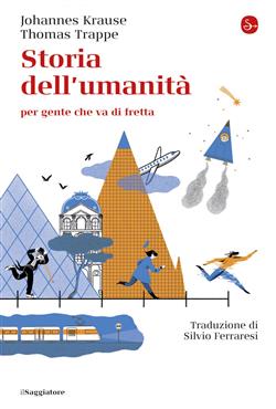 Storia dell'umanità per gente che va di fretta
