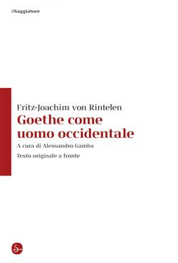 Goethe come uomo occidentale. Testo originale a fronte