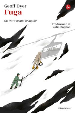 Fuga. Su "Dove osano le aquile"