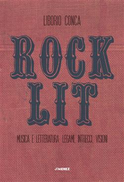Rock Lit. Musica e letteratura: legami, intrecci, visioni