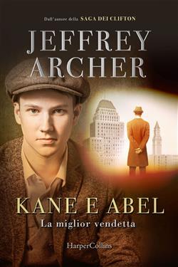 Kane e Abel. La miglior vendetta. Nuova ediz.