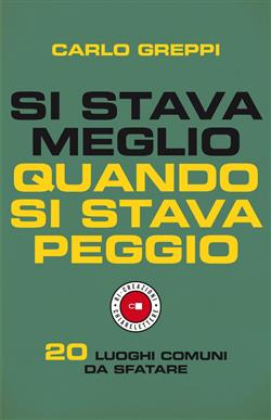 Si stava meglio quando si stava peggio