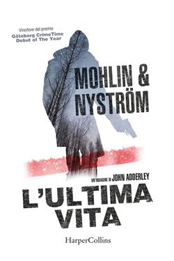 L'ultima vita. Un'indagine di John Adderley