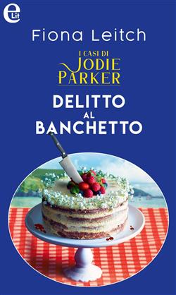 Delitto al banchetto. I casi di Jodie Parker