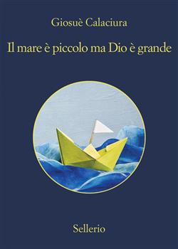 Il mare è piccolo, ma Dio è grande