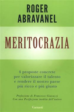 Meritocrazia. 4 proposte concrete per valorizzare il talento e rendere il nostro paese più ricco e più giusto