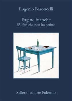 Pagine bianche, 55 libri che non ho mai scritto