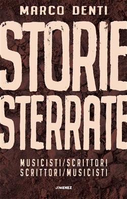 Storie sterrate. Musicisti/scrittori. Scrittori/musicisti
