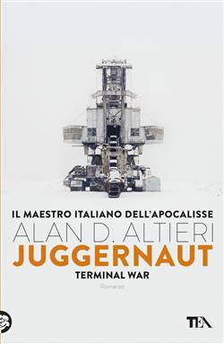 Juggernaut. Terminal war. La guerra conclusiva è cominciata