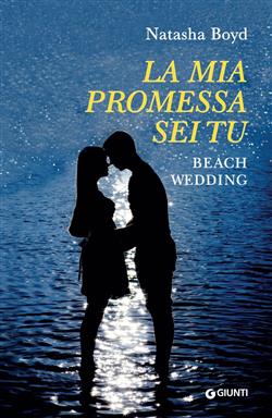 La mia promessa sei tu. Beach Wedding