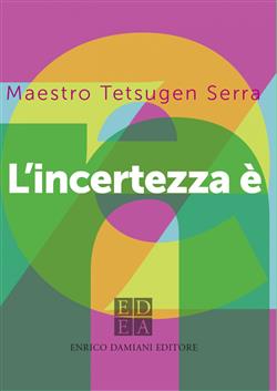 L'incertezza è zen