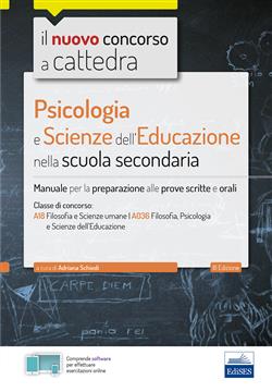Psicologia e scienze dell'educazione scuola secondaria. Concorso a cattedra. Con software di simulazione e estensioni online