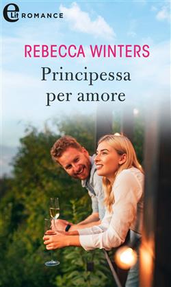 Principessa per amore. I vigneti di Calanetti