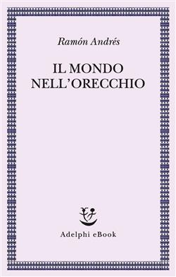 Il mondo nell'orecchio