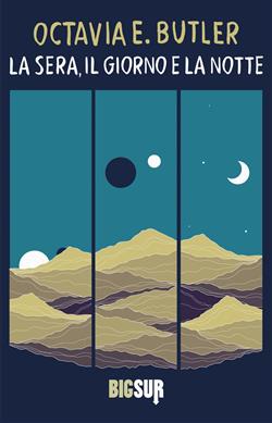 La sera, il giorno e la notte