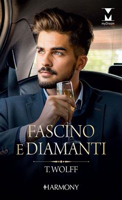 Fascino e diamanti. Il signore dei diamanti Il fascino dei diamanti