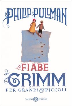 Le fiabe dei Grimm per grandi e piccoli