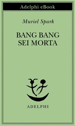 Bang Bang sei morta