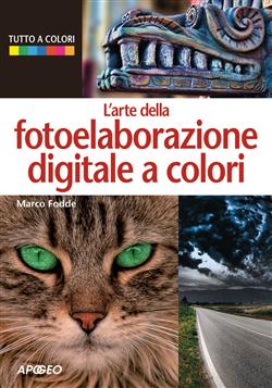 L'arte della fotoelaborazione digitale a colori