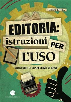 Editoria: istruzioni per l'uso. Acquisire le competenze di base
