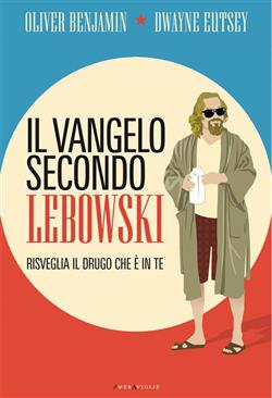 Il vangelo secondo Lebowski