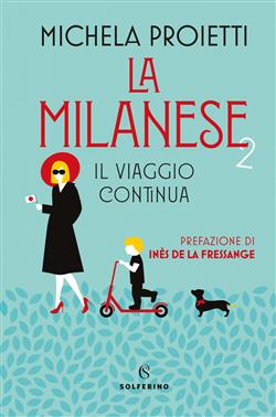 La milanese 2. Il viaggio continua