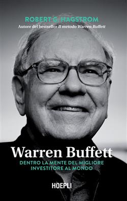 Warren Buffett. Dentro la mente del migliore investitore al mondo