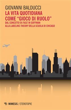 La vita quotidiana come "gioco di ruolo"