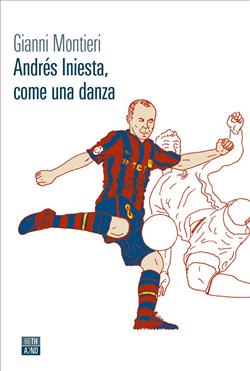 Andrés Iniesta, come una danza