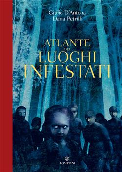 Atlante dei luoghi infestati. Ediz. illustrata