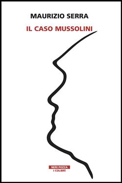 Il caso Mussolini