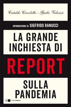 La grande inchiesta di Report sulla pandemia