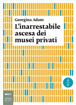 L'inarrestabile ascesa dei musei privati