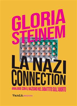 La nazi connection. Analogie con il nazismo nel dibattito sull'aborto