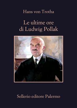 Le ultime ore di Ludwig Pollak