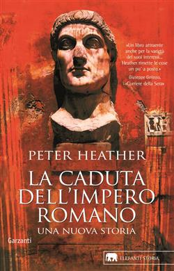 La caduta dell'impero romano. Una nuova storia