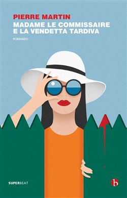Madame Le Commissaire e la vendetta tardiva
