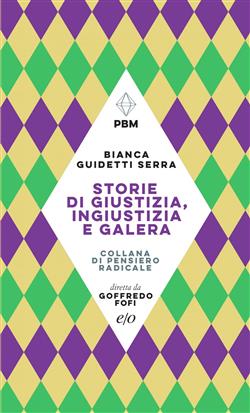 Storie di giustizia, ingiustizia e galera