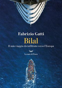 Bilal. Il mio viaggio da infiltrato verso l'Europa