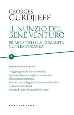 Il nunzio del bene venturo. Primo appello all'umanità contemporanea