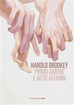 Primo amore e altri affanni. Nuova ediz.