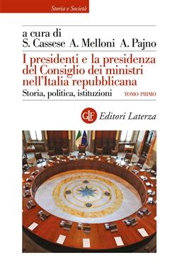 copertina del libro I presidenti e la presidenza del Consiglio dei ministri nell'Italia repubblicana
