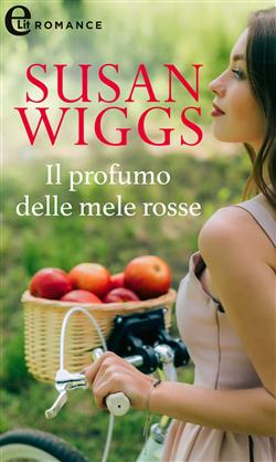 Il profumo delle mele rosse. Bella Vista Chronicles