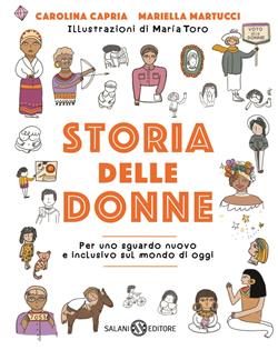 Storia delle donne. Per uno sguardo nuovo e inclusivo sul mondo di oggi. Ediz. illustrata